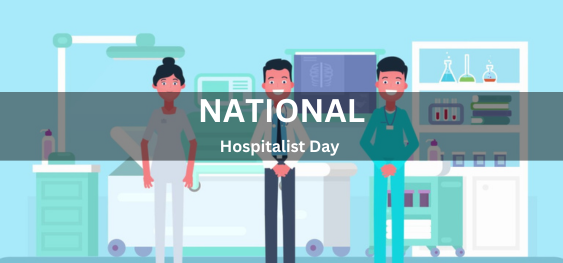 National Hospitalist Day [राष्ट्रीय आतिथ्य चिकित्सक दिवस]